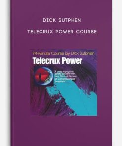 Dick Sutphen – Telecrux Power Course | Available Now !