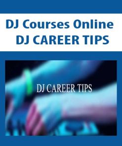 DJ Courses Online – DJ CAREER TIPS | Available Now !