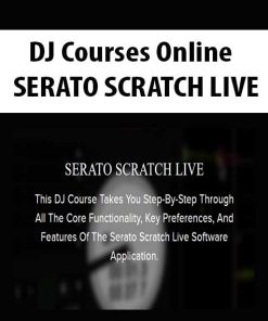 DJ Courses Online – SERATO SCRATCH LIVE | Available Now !