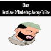 Dlucs – Next Level Of Barbering: Average To Elite | Available Now !