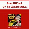 Docc Hilford – Dr. A’s Cabaret Q&A | Available Now !