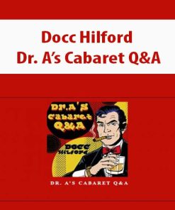 Docc Hilford – Dr. A’s Cabaret Q&A | Available Now !