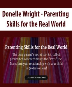 Donelle Wright – Parenting Skills for the Real World | Available Now !