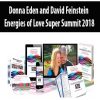 Donna Eden and David Feinstein – Energies of Love Super Summit 2018 | Available Now !