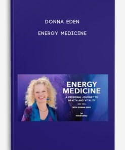 Energy Medicine – Donna Eden- Quest | Available Now !