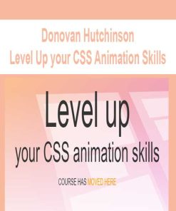 Donovan Hutchinson – Level Up your CSS Animation Skills | Available Now !