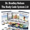 Dr. Bradley Nelson – The Body Code System 2.0 | Available Now !