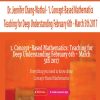 Dr. Jennifer Chang-Wathal – 1. Concept-Based Mathematics: Teaching for Deep Understanding February 6th – March 5th 2017 | Available Now !