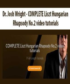 Dr. Josh Wright – COMPLETE Liszt Hungarian Rhapsody No.2 video tutorials | Available Now !