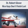 Dr. Robert Glover – Nice Guys Don’t Finish Last | Available Now !