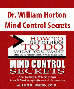 Dr. William Horton – Mind Control Secrets | Available Now !