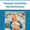 Drumming & Sound Healing With Christine Stevens | Available Now !