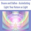 Duane and DaBen – Assimilating Light: Your Nature as Light | Available Now !
