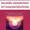 Duane and DaBen – Awakening New Potential: Part 1: Accessing Greater Depths of Your Being | Available Now !