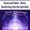 Duane and DaBen – Divine Manifesting with the Light Body (No Transcript) | Available Now !