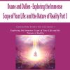 Duane and DaBen – Exploring the Immense Scope of Your Life: and the Nature of Reality Part 3 | Available Now !