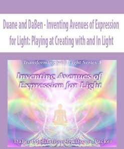 Duane and DaBen – Inventing Avenues of Expression for Light: Playing at Creating with and In Light | Available Now !
