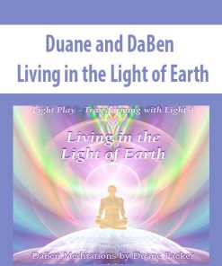Duane and DaBen – Living in the Light of Earth | Available Now !