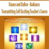 Duane and DaBen – Radiance: Transmitting Self-Exciting Teacher’s Course | Available Now !