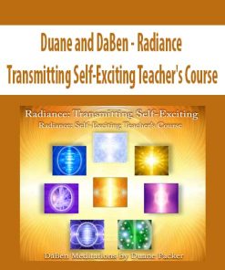 Duane and DaBen – Radiance: Transmitting Self-Exciting Teacher’s Course | Available Now !