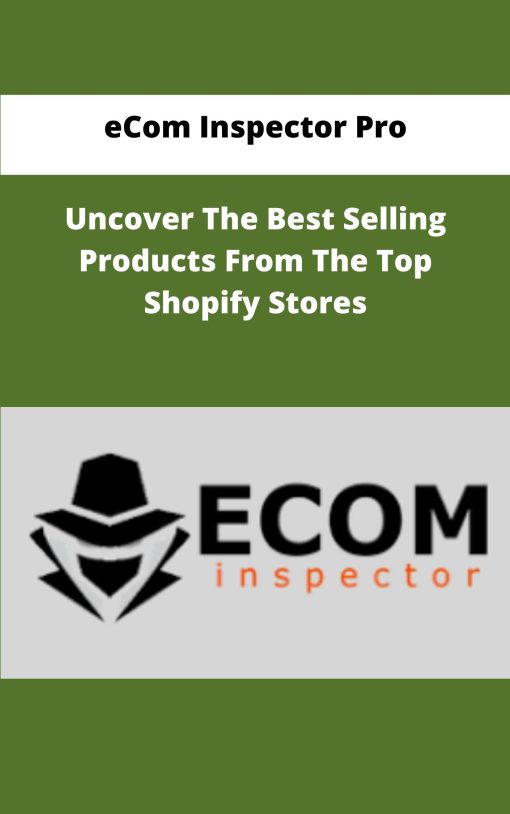 eCom Inspector Pro Uncover The Best Selling Products From The Top Shopify Stores