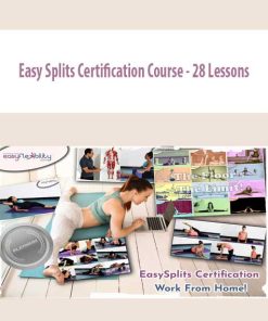 Easy Splits Certification Course – 28 Lessons | Available Now !