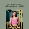 IG Casanova – Get A Hotter Girl – Instagram Game Mastery | Available Now !