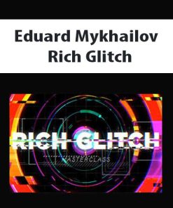 Eduard Mykhailov – Rich Glitch | Available Now !