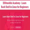 EDUmobile Academy – Learn Bash Shell in Linux for Beginners | Available Now !