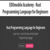 EDUmobile Academy – Rust Programming Language for Beginners | Available Now !