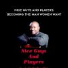 Rom Wills – Nice Guys and Players: Becoming the Man Women Want | Available Now !