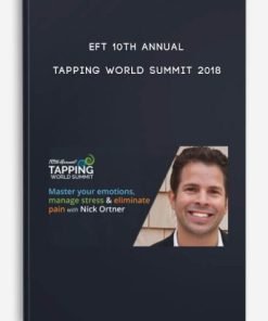 EFT 10th Annual Tapping World Summit 2018 | Available Now !