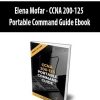 Elena Mofar – CCNA 200-125 Portable Command Guide Ebook | Available Now !