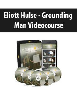 Eliott Hulse – Grounding Man Videocourse | Available Now !