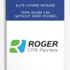 Roger CPA – Elite Course Package – UPDATED 2020 | Available Now !