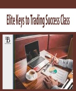 Elite Keys to Trading Success Class | Available Now !