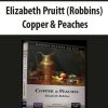 Elizabeth Pruitt (Robbins): Copper & Peaches | Available Now !