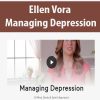 Ellen Vora – Managing Depression | Available Now !