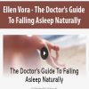 Ellen Vora – The Doctor’s Guide To Falling Asleep Naturally | Available Now !