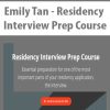 Emily Tan – Residency Interview Prep Course | Available Now !