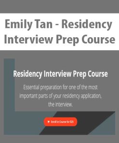 Emily Tan – Residency Interview Prep Course | Available Now !