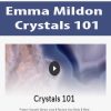 Emma Mildon – Crystals 101 | Available Now !