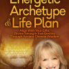Your Energetic Archetype & Life Plan – Jean Haner | Available Now !
