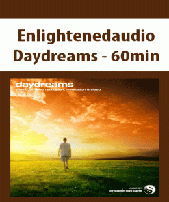 Enlightenedaudio – Daydreams – 60min | Available Now !