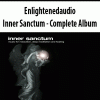 Enlightenedaudio – Inner Sanctum – Complete Album | Available Now !