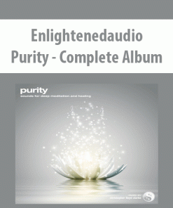 Enlightenedaudio – Purity – Complete Album | Available Now !