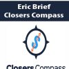 Eric Brief – Closers Compass | Available Now !