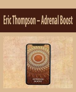 Eric Thompson – Adrenal Boost | Available Now !