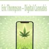 Eric Thompson – Digital Cannabis | Available Now !