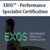 EXOS™ – Performance Specialist Certification | Available Now !